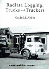 Radiata Logging Trucks & Truckers Book-nz-books-Model Barn
