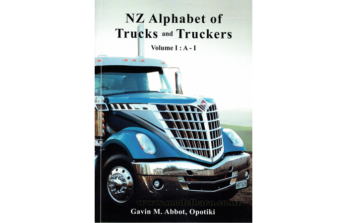 NZ Alphabet of Trucks & Truckers Volume 1; A-I Book