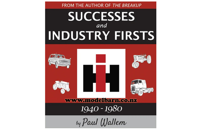 International Harvester Successes and Industry Firsts Book