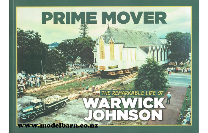 Prime Mover Book "The Remarkable Life of Warwick Johnson"