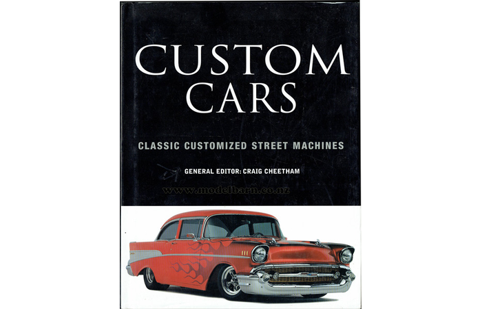 Custom Cars Classic Customized Street Machines Book